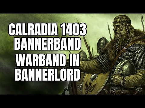 (WARBAND IN BANNERLORD) Calradia 1403 (with Bannerband) Bannerlord Mod Gameplay