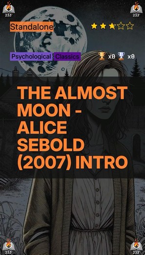 The Almost Moon - Alice Sebold (2007) Intro - 2.72 ⭐️