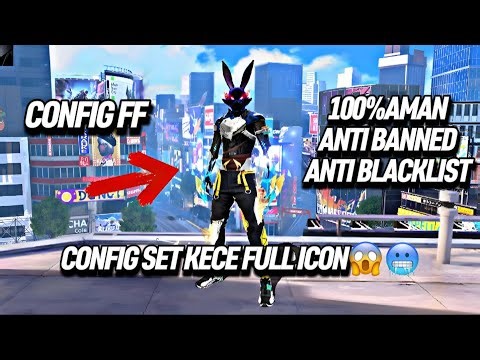 CONFIG FF SET KECE‼️‼️FULL ICON NIH CUY‼️‼️😱✅🔥