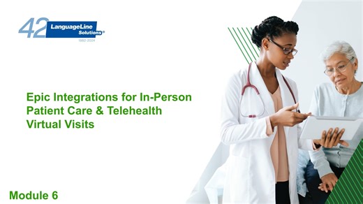 module_6_languageline_epic_integrations_training_v1 (1080p) (1)