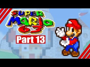 Super Mario 63: 100% Complete Walkthrough Part 13