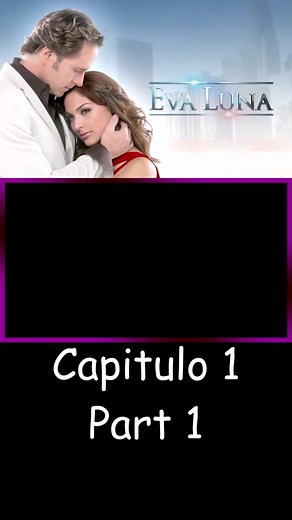 Eva Luna Capitulo 1 Part 1 #novelas #evaluna #evalunanovela #mexico #telenovelas #foryou