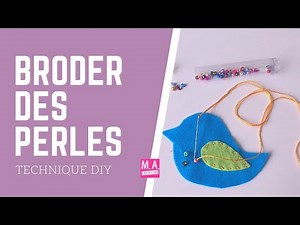 Tuto DIY : Comment broder des perles.