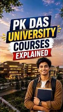 PK DAS University Courses Explained | 7 UG Programmes Across 3 Schools