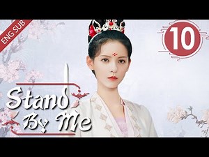 [Eng Sub] Stand By Me 10 (Cheng Yi, Zhang Yuxi) | 与君歌 (aka. Dream of Chang'an)