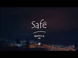 Nutty O - Safe (Lyrics)