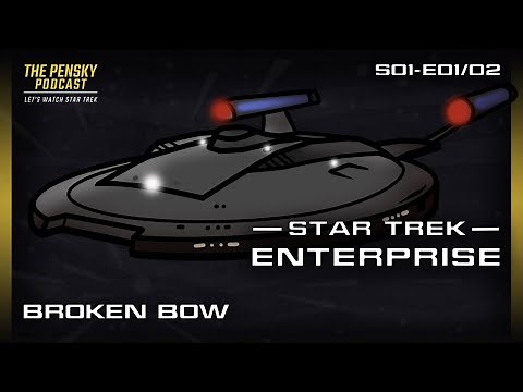 Broken Bow | Star Trek: ENT | Review