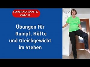 Seniorengymnastik Video 27: Übungen für Rumpf, Gleichgewicht und Hüfte