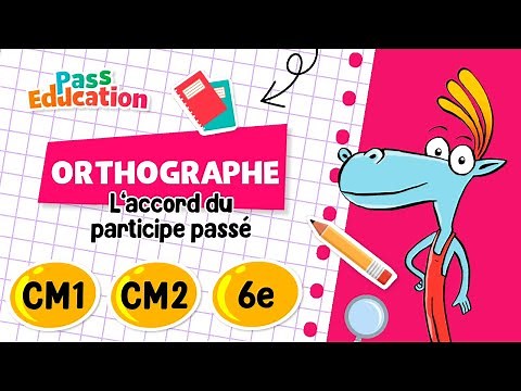 L’accord du participe passé - CM1 - CM2 - 6ème - Leçon, Exercices, Evaluations