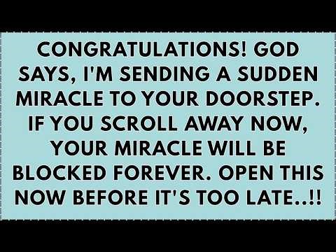 🔴GOD SAYS, I’M SENDING A SUDDEN MIRACLE TO YOUR DOORSTEP DON'T SKIP! OPEN THIS IMMEDIATELY