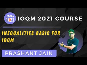 Inequalities Basic for IOQM | IOQM 2021 | Maths 101 | Prashant Jain