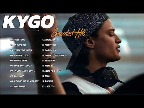 Kygo Greatest Hits Full Album 2021 - Best Of New Songs Kygo - New song 2021