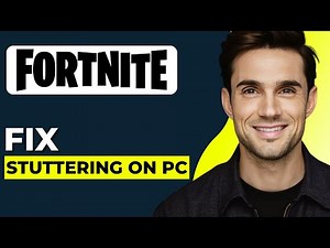 How To Fix Fortnite Stuttering On PC (2025 Updated)