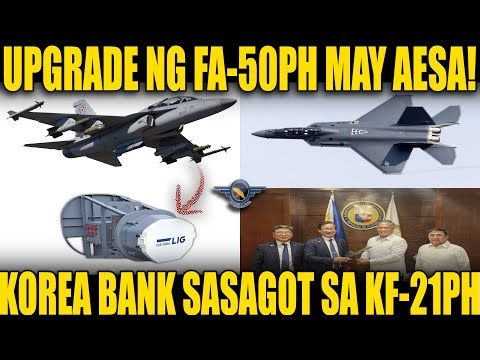 GAME CHANGER ITO! FA-50PH MAY AESA RADAR | KOREAN BANK SASAGOT SA KF-21PH BORAMAE?
