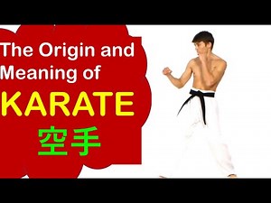 The origin and meaning of KARATE (空手) in Japanese