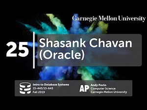 25 - Shasank Chavan (Oracle In-Memory Databases) (CMU Databases Systems / Fall 2019)