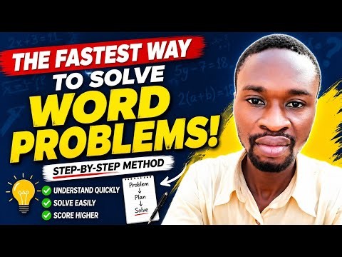 The Fastest Way to Solve Word Problems (Even If You Hate Mathematics!)