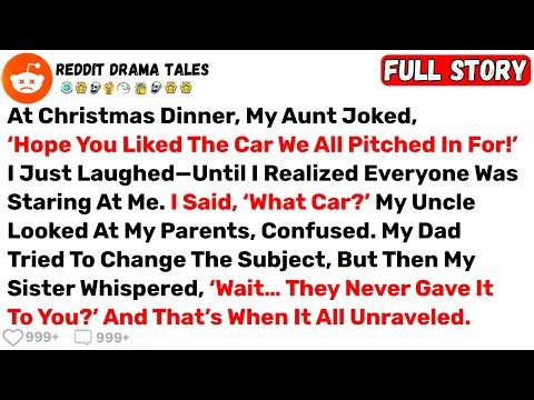 At Christmas Dinner, My Aunt Joked, ‘Hope You Liked The Car We All Pitched... - Best Reddit Stories