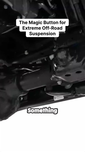 The Magic Button for Extreme Off-Road Suspension