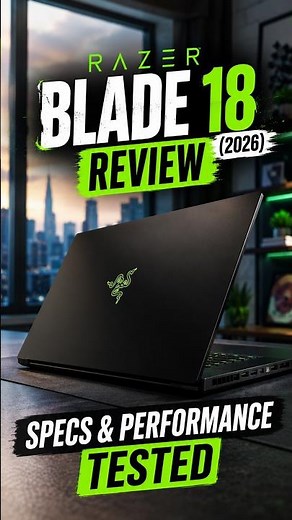 Razer Blade 18 (2026) Review — Is This the Premium Gaming Monster?