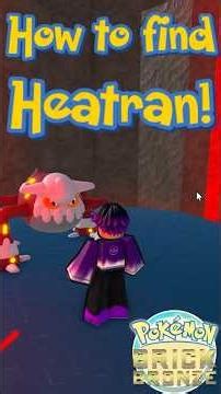 How to find HEATRAN in Pokemon Brick Bronze! #fyp #pokemon #roblox #PBB #tutorial