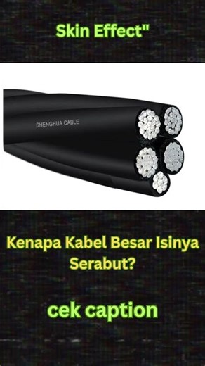 Kenapa Kabel Besar Isinya Serabut?