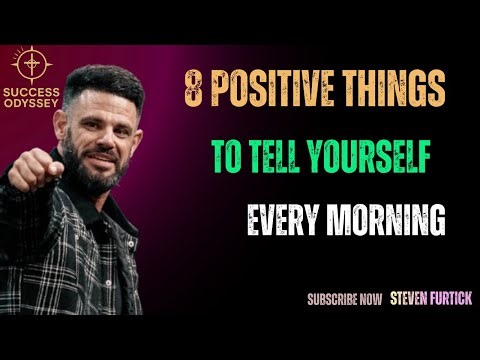 8 Positive Things to Tell Yourself Every Morning | Steven Furtick Motivation