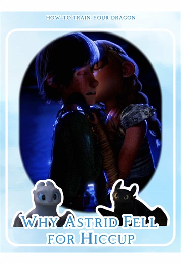 Why Astrid Fell for Hiccup in How to Train Your Dragon