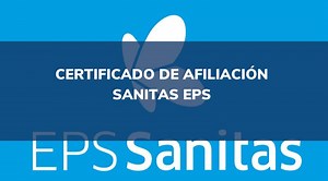 CERTIFICADO Sanitas EPS 2022 - DESCARGA Fácil!