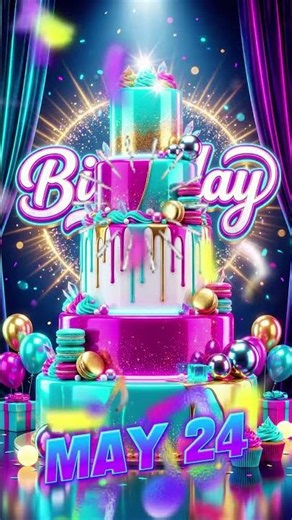 🔥 May 24 Birthday Celebration 🎂 Viral Party Vibes
