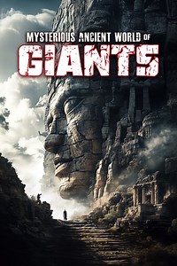 Mysterious Ancient World of Giants