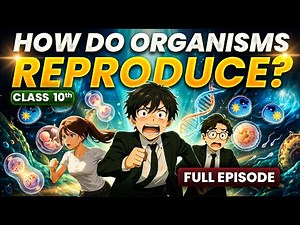 How do Organisms Reproduce? || Class 10 Anime - FULL EPISODE || Complete Chapter 7 in One Shot🔥