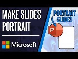 How to Make PowerPoint Slides Portrait Instead of Landscape