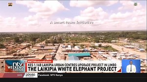 9.4K views · 172 reactions | The Laikipia White Elephant Project: A multimillion shilling urban centres upgrade project initiated three years ago in Laikipia County is in limbo after the current administration gave it a wide berth. #NTVWeekendEdition | NTV Kenya | Facebook
