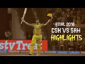 CSK VS SRH IPL FINAL 2018 HIGHLIGHTS | Shan Watson 100 🔥 #ipl #csk #srh