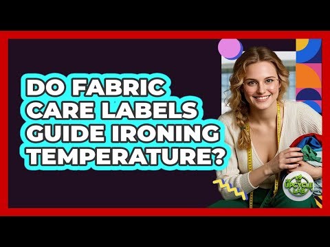 Do Fabric Care Labels Guide Ironing Temperature?
