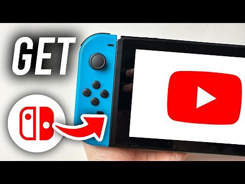 How To Get YouTube App On Nintendo Switch - Full Guide