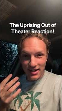 The Uprising Out of Theater Reaction!