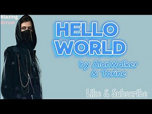 Alan Walker, Torine - Hello World | Lyrics Video