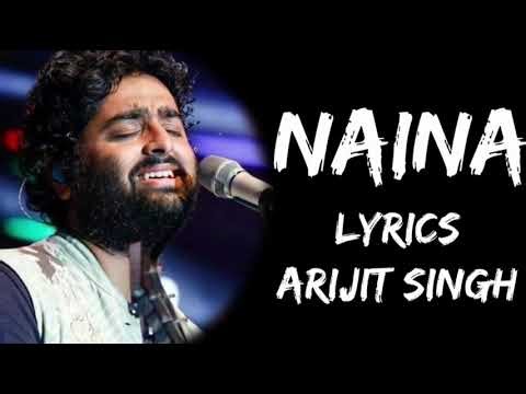 Naina Lyrics | Arijit Singh | Pritam | Amitabh Bhattacharya |