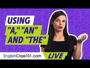 How to use English articles ("a," "an" and "the")
