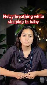 Baby Making Noise While Sleeping? Doctor Explains