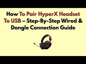 How To Pair HyperX Headset To USB – Step-By-Step Wired & Dongle Connection Guide