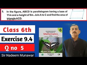 Class 6 Exercise 9.4 Q no 5 NBF maths Ex 9.4 area of parallelogram Sir Nadeem Munawar