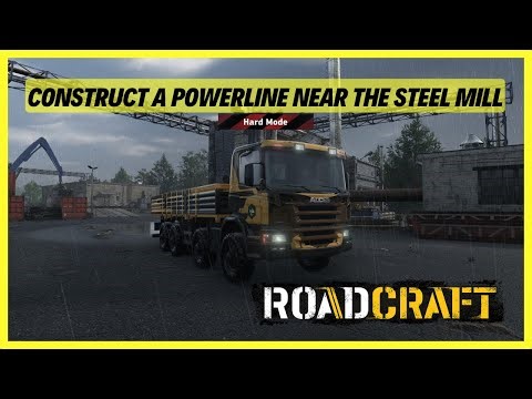 Roadcraft | Construct a Powerline near the Steel Mill | Contamination | HARD MODE | Rebuild
