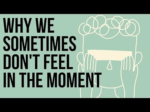 Why We Sometimes Don't Feel 'In The Moment'