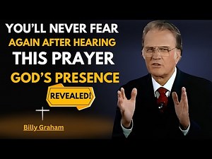 ISAIAH 43: THE MOST POWERFUL PRAYER FOR GOD’S PRESENCE | BEST SERMON BY BILLY GRAHAM