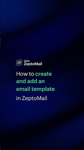 How to create and add an email template in ZeptoMail