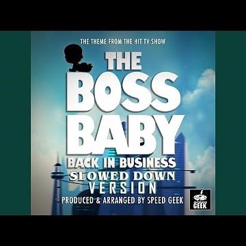 The Boss Baby: Back In Business Main Theme (From "The Boss Baby Back In Business") (Slowed Down...