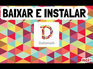 BAIXAR E INSTALAR O DUBSMASH !